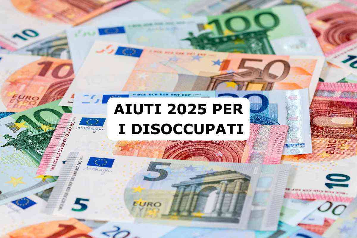 banconote euro, scritta: aiuti 2025 per i disoccupati
